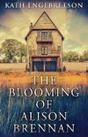 The Blooming Of Alison Brennan