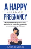 A Happy and Healthy Pregnancy