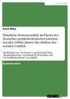 Männliche Homosexualität als Thema der deutschen problemorientierten Literatur seit den 1950er Jahren. Der Einfluss des sozialen Umfelds