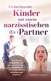 Gemeinsame Kinder mit einem narzisstischen (Ex-)Partner