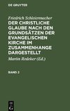 Der christliche Glaube nach den Grundsätzen der evangelischen Kirche im Zusammenhange dargestellt, Band 2, Der christliche Glaube nach den Grundsätzen der evangelischen Kirche im Zusammenhange dargestellt Band 2