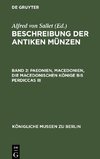 Beschreibung der antiken Münzen, Band 2, Paeonien, Macedonien, die macedonischen Könige bis Perdiccas III