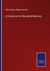 A Treatise on the Strength of Materials