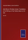 Ante-Nicene Christian Library: Translations of the Writings of the Fathers down to A.D. 325