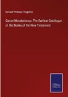 Canon Muratorianus: The Earliest Catalogue of the Books of the New Testament