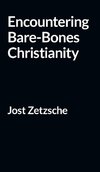Encountering Bare-Bones Christianity