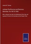 Jackson City Directory and Business Advertiser, for 1867 & 1868.