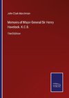 Memoirs of Major-General Sir Henry Havelock. K.C.B.