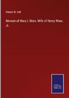 Memoir of Mary L Ware, Wife of Henry Ware, Jr.