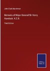 Memoirs of Major-General Sir Henry Havelock. K.C.B.