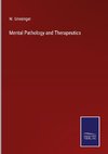 Mental Pathology and Therapeutics