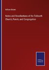 Notes and Recollections of the Tolbooth Church, Parish, and Congregation