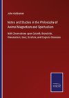 Notes and Studies in the Philosophy of Animal Magnetism and Spiritualism