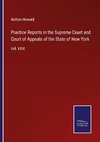 Practice Reports in the Supreme Court and Court of Appeals of the State of New York