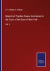 Reports of Practice Cases, determined in the Court of the State of New York