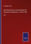 The Correspondence of King George the Third with Lord North from 1768 to 1783