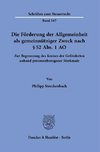 Die Förderung der Allgemeinheit als gemeinnütziger Zweck nach § 52 Abs. 1 AO.