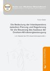 Die Bedeutung der Interdependenz zwischen Planung und Regulierung für die Steuerung des Ausbaus der Onshore-Windenergieerzeugung. Am Beispiel des EEG-Ausschreibungsmodells