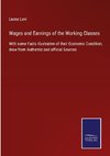 Wages and Earnings of the Working Classes