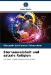 Sternenweisheit und astrale Religion