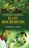 UNDERSTANDING PLANT BIOCHEMISTRY