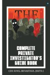 The Complete Private Investigator's Guide Book