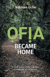 Ofia Became Home