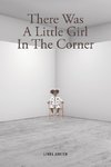 There Was A Little Girl In The Corner