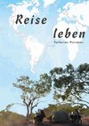 Reise leben