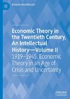 Economic Theory in the Twentieth Century, An Intellectual History-Volume II