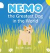 Nemo the Greatest Dog in the World