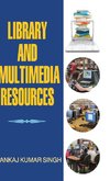 Library and Multimedia Resources