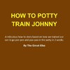 How To Potty Train Johnny