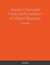 Supply Chain and Financial Parameters of a Small Business