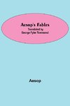 Aesop's Fables; Translated by George Fyler Townsend