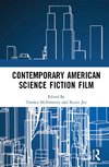 Contemporary American Science Fiction Film