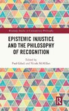 Epistemic Injustice and the Philosophy of Recognition