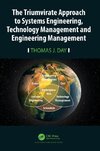 The Triumvirate Approach to Systems Engineering, Technology Management and Engineering Management