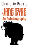 JANE EYRE AN AUTOBIOGRAPHY