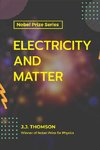 Electricity and Matter