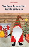 Weihnachtswichtel Tomte zieht ein