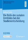 Die Rolle des sozialen Umfeldes bei der Studienentscheidung