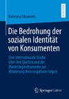 Die Bedrohung der sozialen Identität von Konsumenten