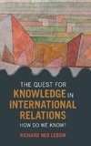 The Quest for Knowledge in International Relations