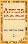 Apples, Ripe and Rosy, Sir,