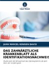 DAS ZAHNÄRZTLICHE KRANKENBLATT ALS IDENTIFIKATIONSNACHWEIS