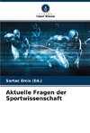 Aktuelle Fragen der Sportwissenschaft