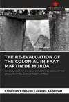 THE RE-EVALUATION OF THE COLONIAL IN FRAY MARTÍN DE MURÚA