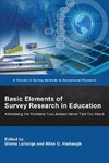 Basic Elements of Survey  Research in Education