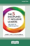 The 5 Disciplines of Inclusive Leaders